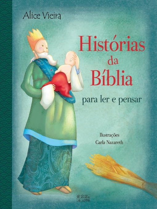 Title details for Histórias da Bíblia Para Ler e Pensar by Alice Vieira; Carla Nazareth - Available